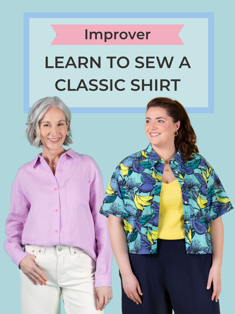 Two women wearing shirts with text 'Improver - Learn to Sew a Classic Shirt' on a light blue background