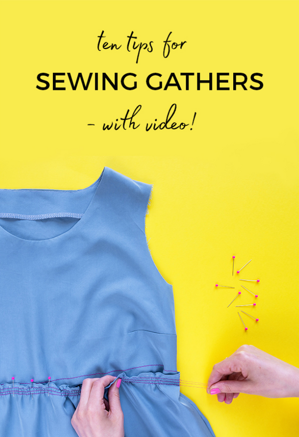Ten Tips for Sewing Gathers