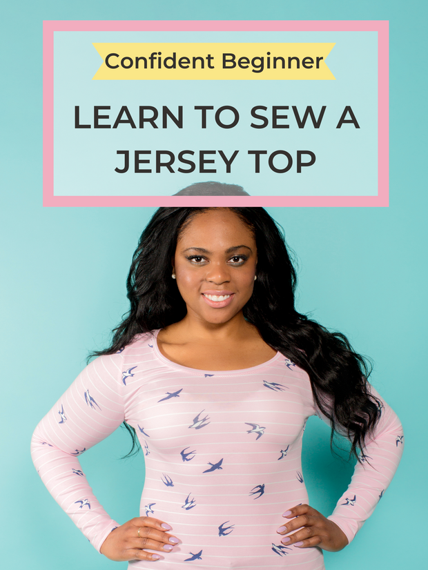 Online workshop for confident beginners - Learn to sew a jersey top.